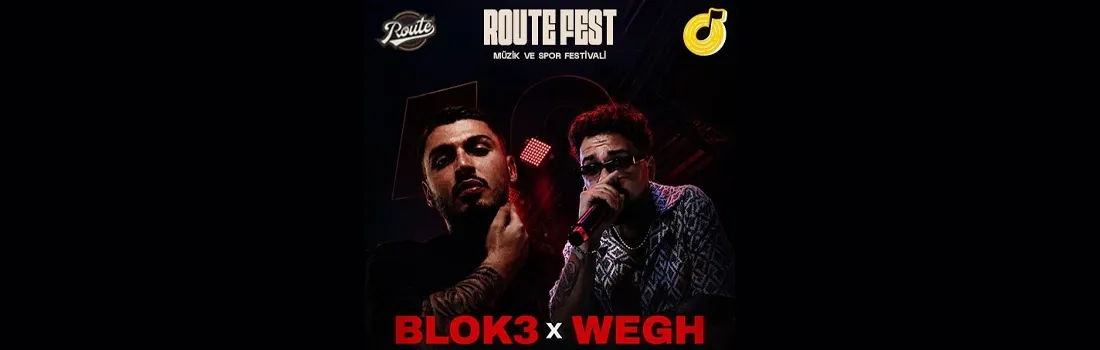 Route Müzik ve Spor Festivali - Blok3 & Wegh