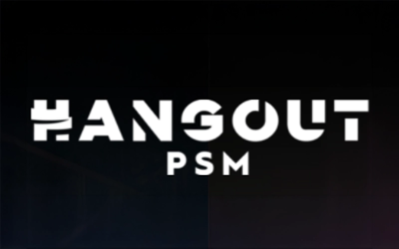 Hangout Psm
